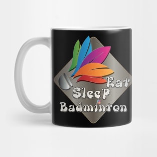 Eat Sleep Badminton colorful design Mug
